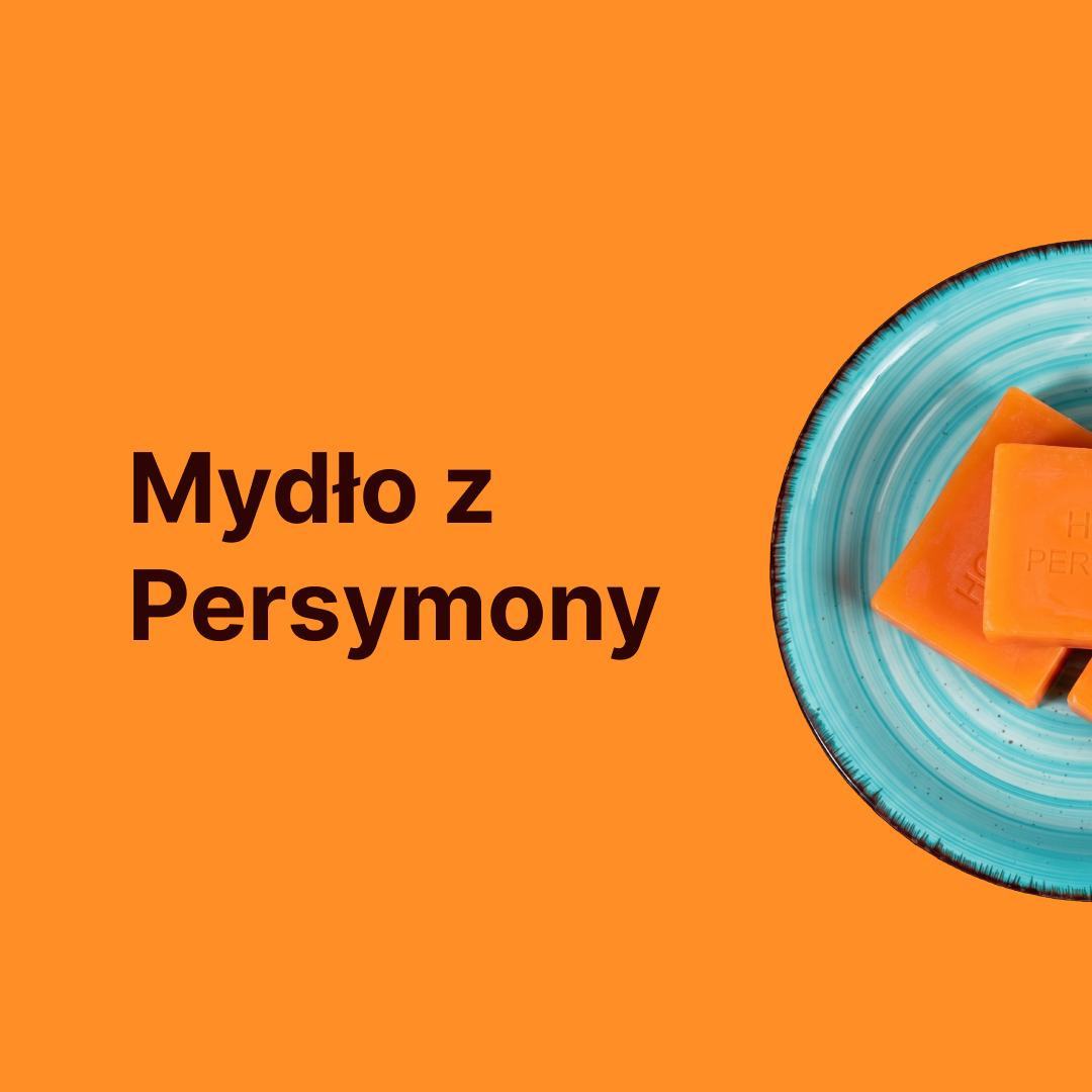 Mydło z persymony – dla kogo?, właściwości i podstawowe informacje.